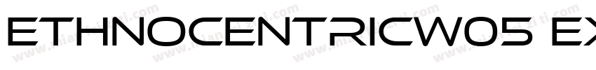 EthnocentricW05 ExtraLight Regular字体转换